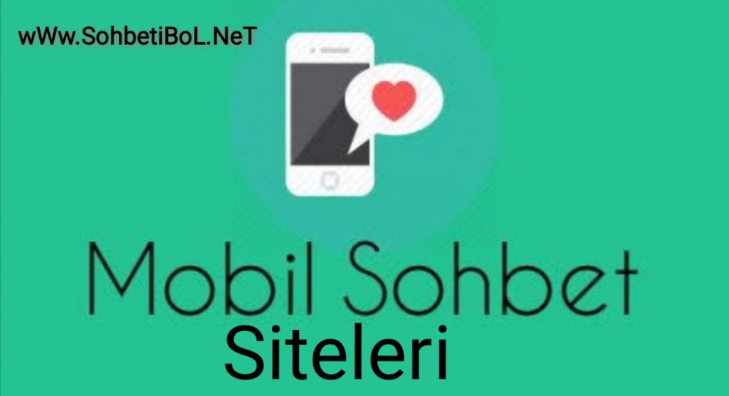 Sohbetibolnet Sohbet Chat Sohbet Odaları Mobil Sohbet Siteleri